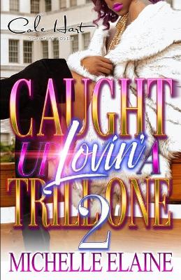 Book cover for Caught Up Lovin' A Trill One 2