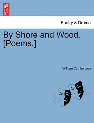Book cover for By Shore and Wood. [Poems.]