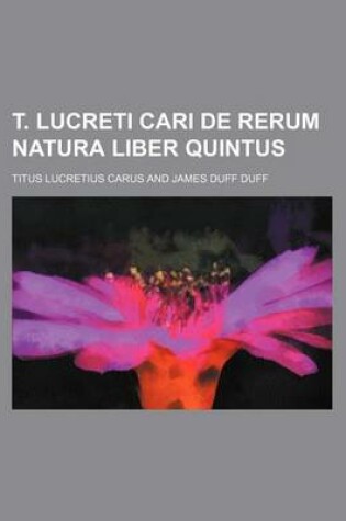 Cover of T. Lucreti Cari de Rerum Natura Liber Quintus