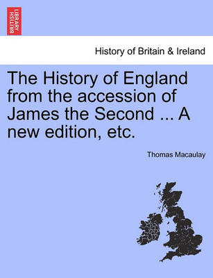 Book cover for The History of England from the Accession of James the Second ... a New Edition, Etc.