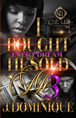 Book cover for I Bought Every Dream He Sold Me 3