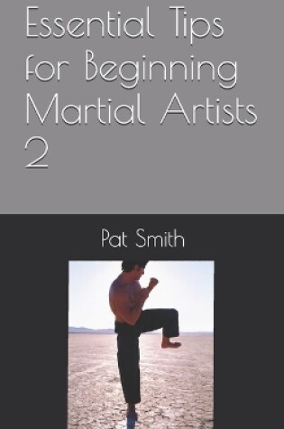 Cover of Essential Tips for Beginning Martial Artists 2