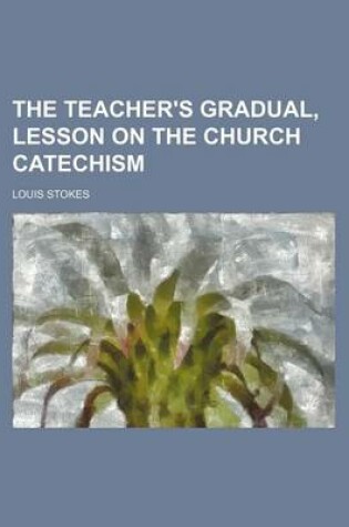 Cover of The Teacher's Gradual, Lesson on the Church Catechism
