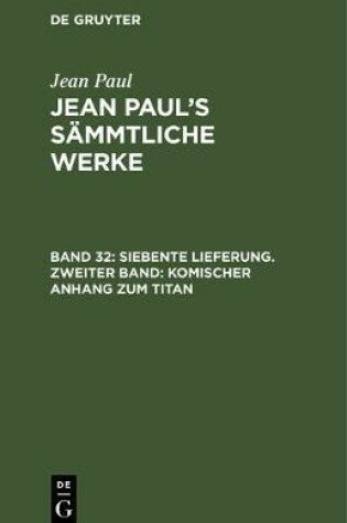 Cover of Siebente Lieferung. Zweiter Band: Komischer Anhang Zum Titan