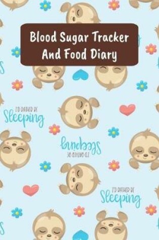 Cover of Blood Sugar Tracker And Food Diary