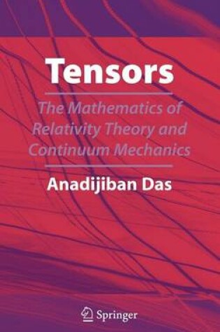 Cover of Tensors: The Mathematics of Relativity Theory and Continuum Mechanics