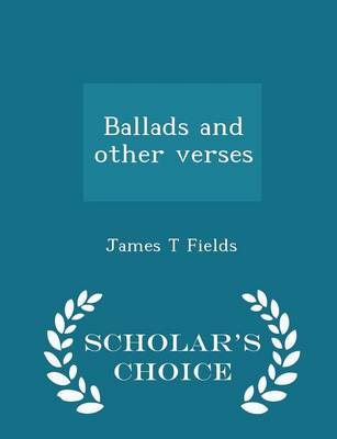 Book cover for Ballads and Other Verses - Scholar's Choice Edition