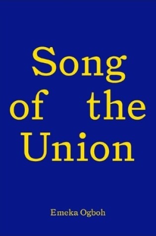 Cover of Song of the Union: Emeka Ogboh