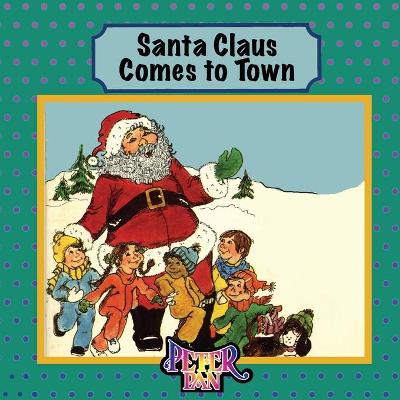 Book cover for Santa Claus Comes to Town