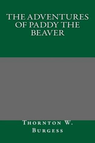 Cover of The Adventures of Paddy the Beaver