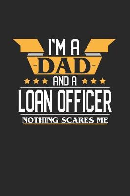 Book cover for I'm a Dad and a Loan Officer Nothing Scares Me