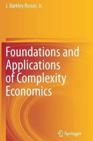 Cover of Foundations and Applications of Complexity Economics