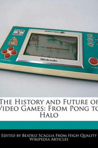 Cover of The History and Future of Video Games