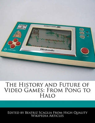 Book cover for The History and Future of Video Games