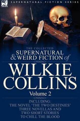 Cover of The Collected Supernatural and Weird Fiction of Wilkie Collins