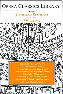 Cover of Mascagni's Cavalleria Rusticana and Leoncavallo's I Pagliacci: Opera Classics Library Series