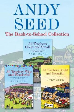 Cover of The Back to School collection: ALL TEACHERS GREAT AND SMALL, ALL TEACHERS WISE AND WONDERFUL, ALL TEACHERS BRIGHT AND BEAUTIFUL