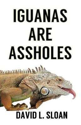 Book cover for Iguanas Are Assholes