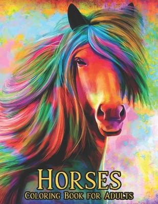 Book cover for Horses Coloring Book for Adults