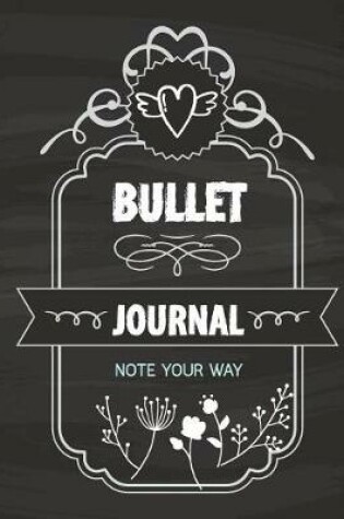 Cover of Bullet Journal Dot Grid, Daily Dated Notebook Diary, Classic Black Chalkboard Floral