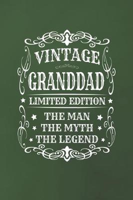 Book cover for Vintage Granddad Limited Edition The Man Myth The Legend