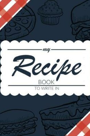 Cover of My Recipe Book To Right In