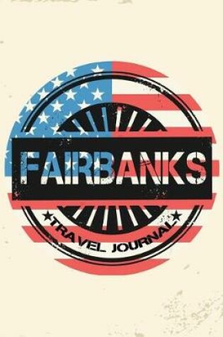 Cover of Fairbanks Travel Journal