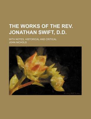 Book cover for The Works of the REV. Jonathan Swift, D.D. (Volume 14); With Notes, Historical and Critical