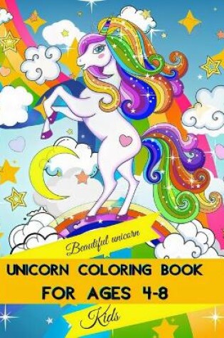 Cover of Unicorn Coloring Book for Kids ages 4-8