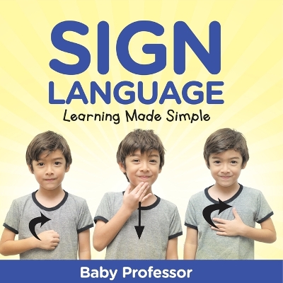 Cover of Sign Language Workbook for Kids - Learning Made Simple