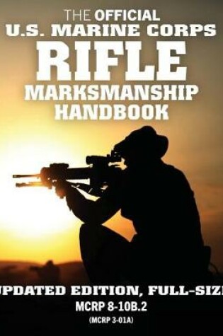 Cover of The Official US Marine Corps Rifle Marksmanship Handbook