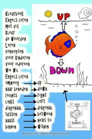 Cover of Kleurboek Engels leren met vis kleur de woorden Leren concepten voor kinderen voor iedereen wie wil Engels leren omhoog naar beneden rechts links diagonaal tussen naast binnen