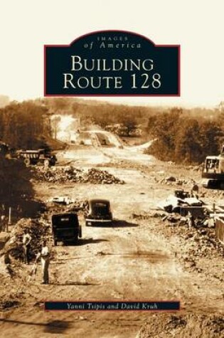 Cover of Building Route 128