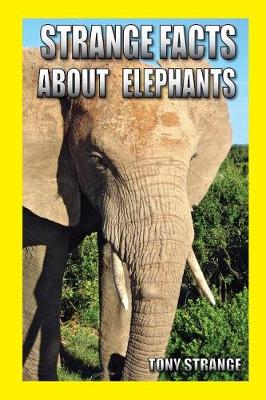 Book cover for Strange Facts about Elephants
