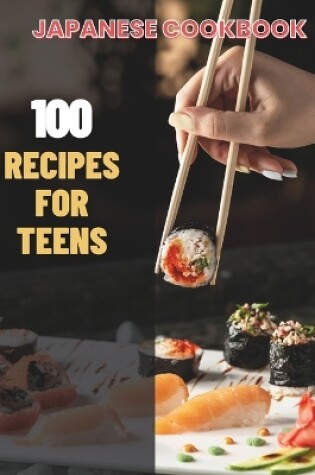 Cover of Japanese Cookbook For Teens