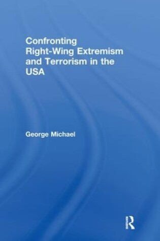 Cover of Confronting Right Wing Extremism and Terrorism in the USA