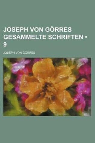 Cover of Joseph Von Gorres Gesammelte Schriften (9)