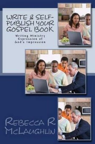 Cover of Write & Self-Publish Your Gospel Book