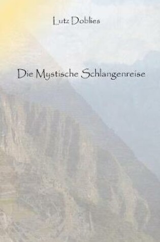 Cover of Die mystische Schlangenreise