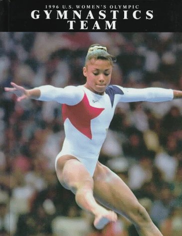 Cover of The 1996 U.S. Women's Gymnastics Team