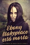 Book cover for Ebony Makepeace está morta