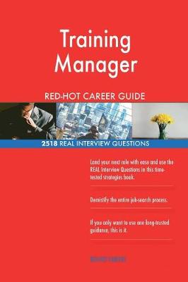 Book cover for Training Manager RED-HOT Career Guide; 2518 REAL Interview Questions