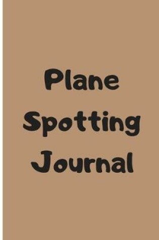 Cover of Plane Spotting Journal