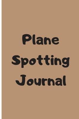 Book cover for Plane Spotting Journal