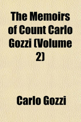 Cover of The Memoirs of Count Carlo Gozzi (Volume 2)