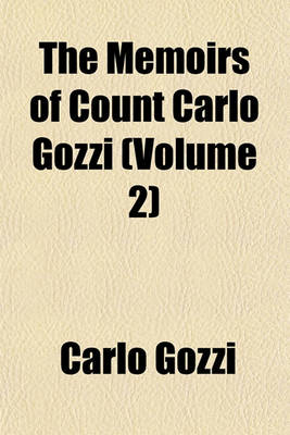 Book cover for The Memoirs of Count Carlo Gozzi (Volume 2)