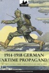 Book cover for 1914-1918 German Wartime Propaganda