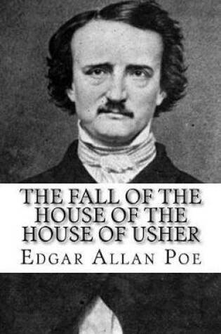 Cover of The Fall of The House of The House of Usher