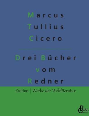 Book cover for Drei Bücher vom Redner