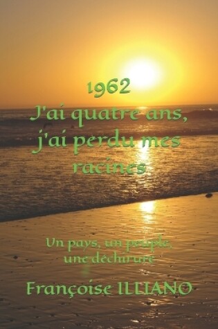 Cover of 1962 J'ai quatre ans J'ai perdu mes racines...